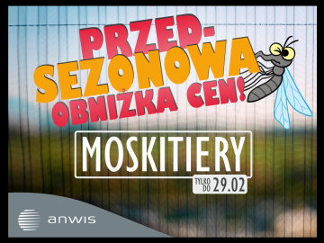 Przedsezonowa promocja na moskitiery!